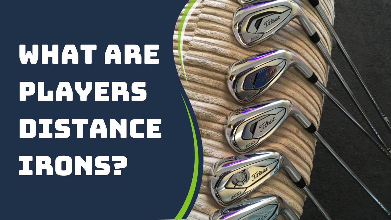 What Are Players Distance Irons? Best Players Distance Irons 2024